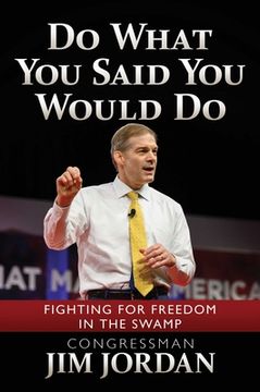 portada Do What you Said you Would do: Fighting for Freedom in the Swamp (in English)