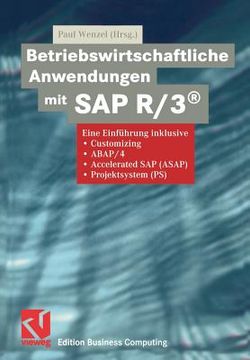 portada Betriebswirtschaftliche Anwendungen Mit SAP R/3(r): Eine Einführung Inklusive Customizing, Abap/4, Accelerated SAP (Asap), Projektsystem (Ps) (en Alemán)