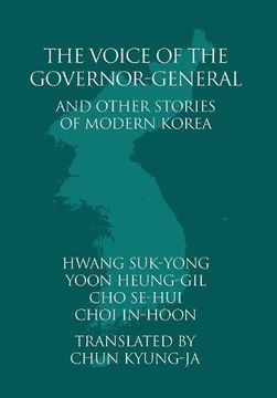 portada The Voice of the Governor-General and Other Stories of Modern Korea (en Inglés)