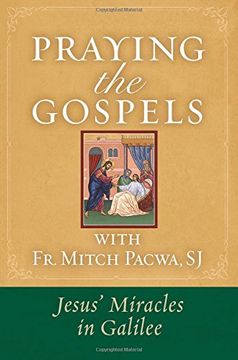 portada Praying the Gospels with Fr. Mitch Pacwa: Jesus' Miracles in Galilee
