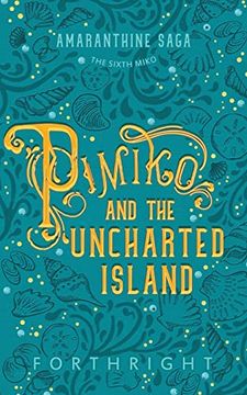 portada Pimiko and the Uncharted Island (6) (Amaranthine Saga) (en Inglés)
