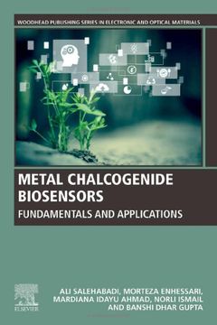 portada Metal Chalcogenide Biosensors: Fundamentals and Applications (Woodhead Publishing Series in Electronic and Optical Materials) (en Inglés)