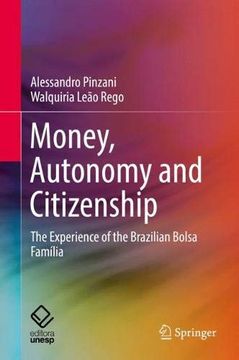 portada Money, Autonomy and Citizenship: The Experience of the Brazilian Bolsa Família (en Inglés)