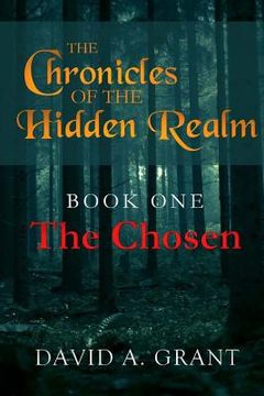 portada The Chronicles of the Hidden Realm, Book One - The Chosen (en Inglés)