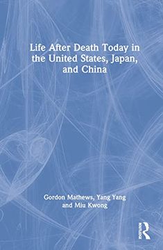 portada Life After Death Today in the United States, Japan, and China (in English)