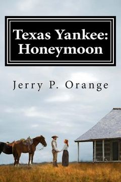portada Texas Yankee: Honeymoon (en Inglés)