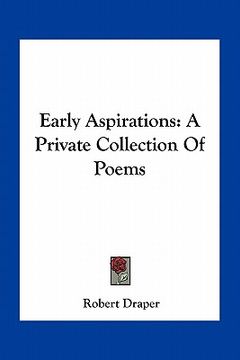 portada early aspirations: a private collection of poems (en Inglés)
