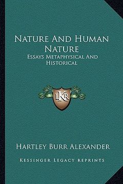 portada nature and human nature: essays metaphysical and historical (en Inglés)