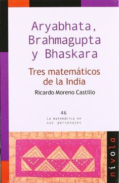 portada TRES MATEMATICOS DE LA INDIA. ARYBHATA, BRAHMAGUPT(9788492493760)