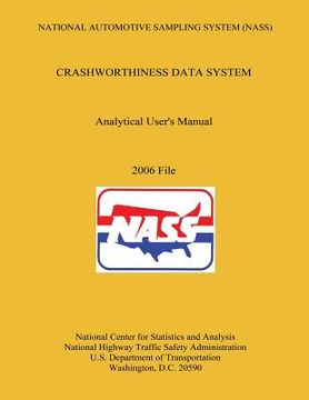 portada National Automotive Sampling System Crashworthiness Data System Analytic User's Manual 2006 File (en Inglés)