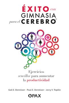 portada Éxito Con Gimnasia Para El Cerebro: Ejercicios Sencillos Para Aumentar La Productividad (in Spanish)