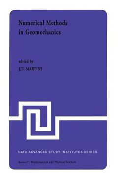 portada Numerical Methods in Geomechanics: Proceedings of the NATO Advanced Study Institute, University of Minho, Braga, Portugal, Held at Vimeiro, August 24 (in English)
