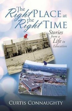 portada The Right Place at the Right Time: Stories From a Life in Education 
