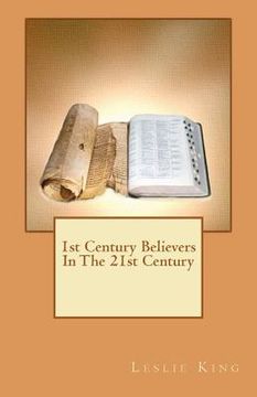 portada 1st century believers in the 21st century (en Inglés)