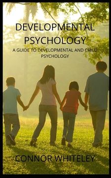 portada Developmental Psychology: A Guide to Developmental and Child Psychology (25) (Introductory) (en Inglés)