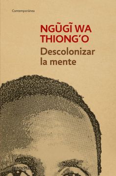 portada Descolonizar la Mente: La Política Lingüística de la Literatura Africana (in Spanish)
