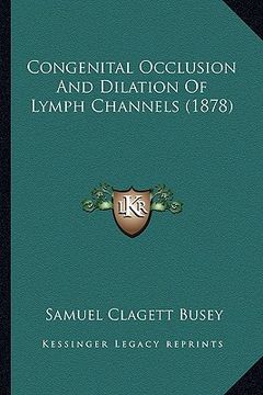 portada congenital occlusion and dilation of lymph channels (1878) (en Inglés)
