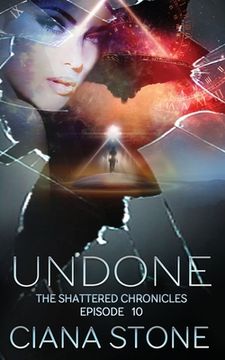 portada Undone: Episode 10 of The Shattered Chronicles (en Inglés)