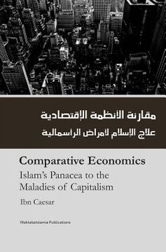 portada Comparitive Economics - Islam's Panacea to maladies of Capitalism (in English)