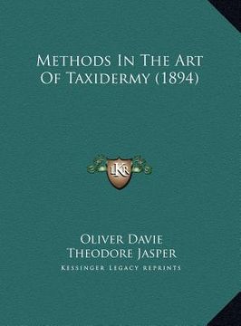 portada methods in the art of taxidermy (1894) (en Inglés)