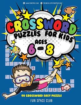 portada Crossword Puzzles for Kids Ages 6 - 8: 90 Crossword Easy Puzzle Books: 2 (Word Game Books for Kids) (en Inglés)