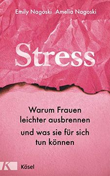 portada Stress: Warum Frauen Leichter Ausbrennen und was sie für Sich tun Können (en Alemán)
