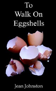 portada to walk on eggshells (en Inglés)
