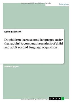portada Do children learn second languages easier than adults? A comparative analysis of child and adult second language acquisition