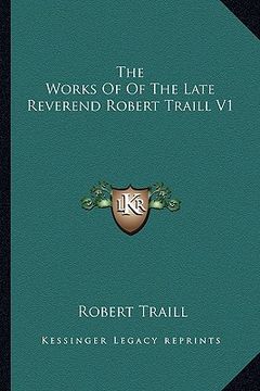 portada the works of of the late reverend robert traill v1