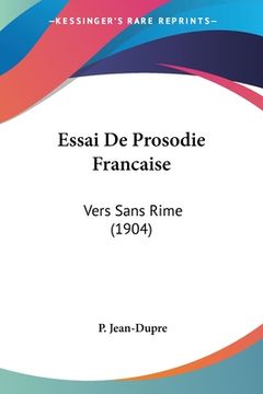 portada Essai De Prosodie Francaise: Vers Sans Rime (1904) (en Francés)