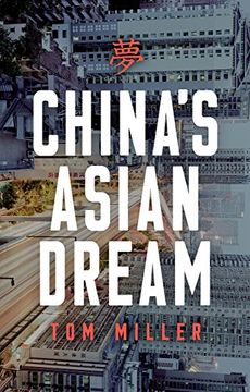 portada China's Asian Dream: Empire Building along the New Silk Road