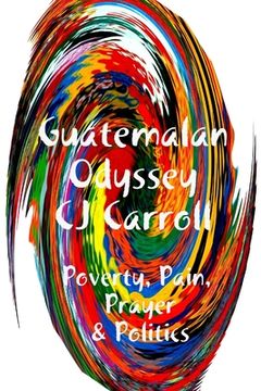 portada Guatemalan Odyssey (en Inglés)