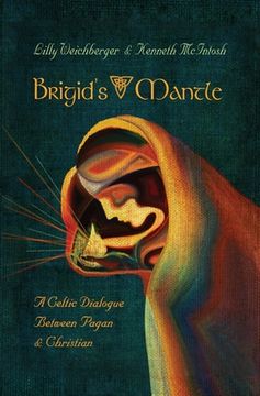 portada Brigid's Mantle: A Celtic Dialogue Between Pagan & Christian (en Inglés)