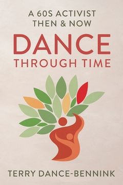 portada Dance Through Time: A 60s Activist Then & Now (in English)