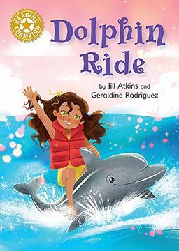 portada Dolphin Ride: Independent Reading Gold 9 (Reading Champion) (en Inglés)