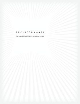portada Archiformance: The Syntax of Meditative Mediating Voyage (en Inglés)