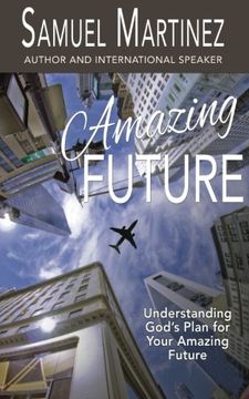 portada Amazing Future: Understanding God's Plan for Your Amazing Future: Volume 3 (Amazing God)