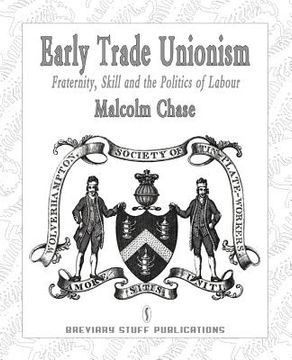 portada early trade unionism: fraternity, skill and the politics of labour (in English)