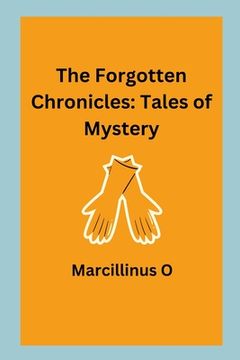 portada The Forgotten Chronicles: Tales of Mystery (en Inglés)