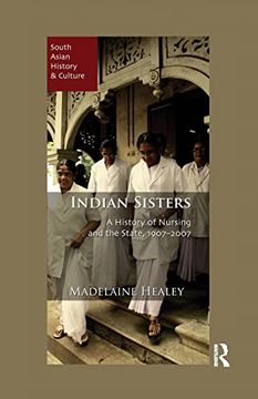 portada Indian Sisters: A History of Nursing and the State, 1907-2007