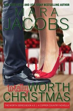 portada Totally Worth Christmas: The Worth Series Book 4.5: A Copper Country Novella (en Inglés)