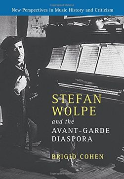 portada Stefan Wolpe and the Avant-Garde Diaspora (New Perspectives in Music History and Criticism) (en Inglés)