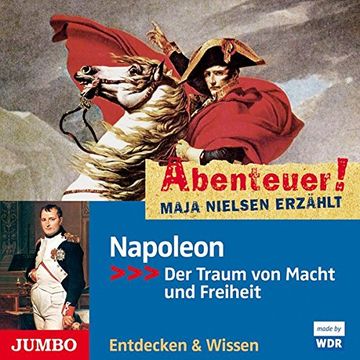 portada Abenteuer! Maja Nielsen Erzählt - Napoleon: Der Traum von Macht und Freiheit (en Alemán)