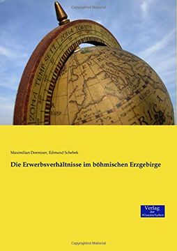 portada Die Erwerbsverhältnisse im böhmischen Erzgebirge (German Edition)