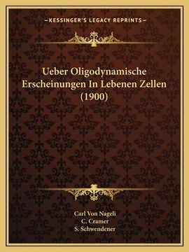 portada Ueber Oligodynamische Erscheinungen in Lebenen Zellen (1900) (en Alemán)