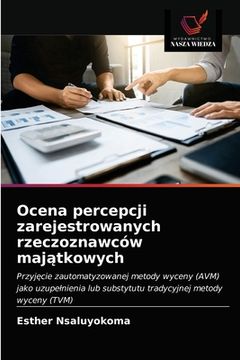 portada Ocena percepcji zarejestrowanych rzeczoznawców majątkowych (in Polaco)