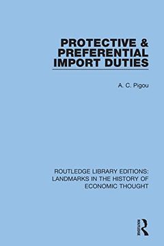 portada Protective and Preferential Import Duties (Routledge Library Editions: Landmarks in the History of Economic Thought) (in English)
