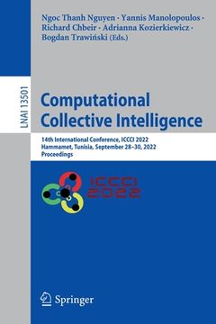 portada Computational Collective Intelligence: 14th International Conference, ICCCI 2022, Hammamet, Tunisia, September 28-30, 2022, Proceedings (en Inglés)