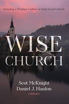 portada Wise Church: Forming a Wisdom Culture in Your Local Church (en Inglés)