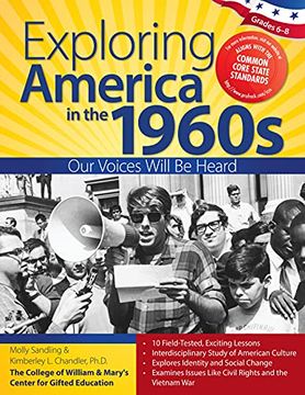 portada Exploring America in the 1960s: Our Voices Will Be Heard (Grades 6-8) (en Inglés)